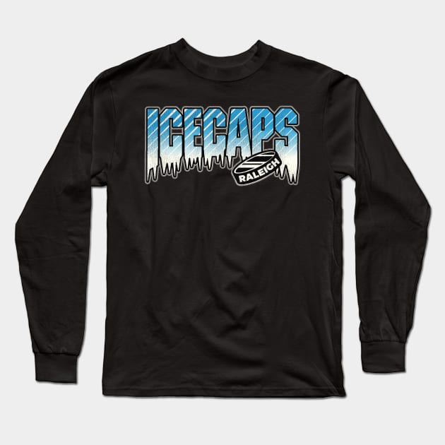 Defunct Raleigh Ice Caps Hockey Team Long Sleeve T-Shirt by Defunctland